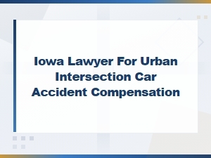 Urban Intersection Car Accident Compensation in Iowa
